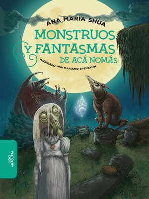 cover image of Monstruos y fantasmas de acá nomás